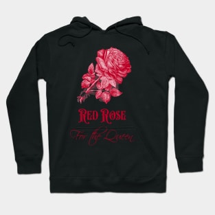 Red Rose for The Queen Hoodie